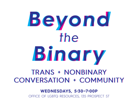 Beyond the Binary: Trans + Nonbinary conversation and community