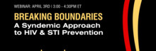 Breaking Boundaries: A Syndemic Approach to HIV and STI Prevention